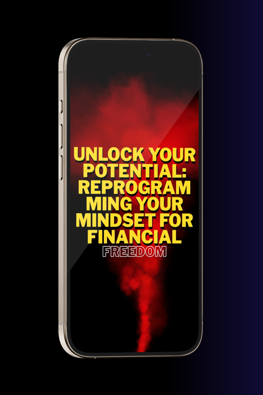 Unlock Your Potential: Reprogramming Your Mindset for Financial Freedom